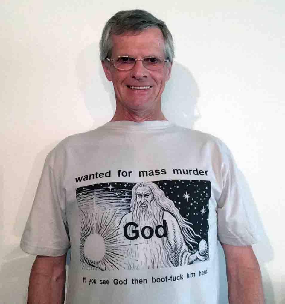 Darwin Bedford wearing his shirt that says that God is wanted for mass murder and to boot-fuck hard him if you see him